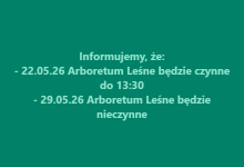 Zmiana godzin otwarcia Arboretum Leśnego